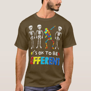 Autismus Bewusstseinsstörung Skelett Es ist gut, w T-Shirt