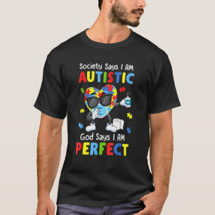 Autismus Dabbing Gesellschaft sagt ich bin perfekt T-Shirt