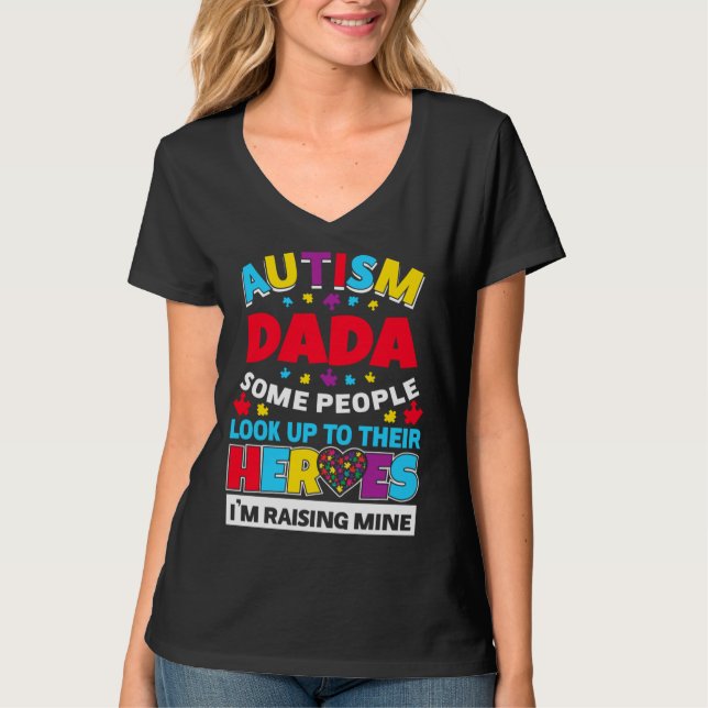 Autismus Dada Leute schauen ihre Helden auf und st T-Shirt (Vorderseite)