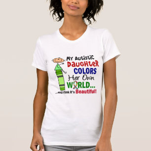 Autismus FÄRBT IHRE EIGENE WELTtochter T-Shirt