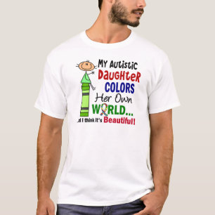 Autismus FÄRBT IHRE EIGENE WELTtochter T-Shirt