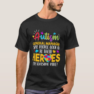 Autismus General Manager Leute suchen ihre Helden  T-Shirt