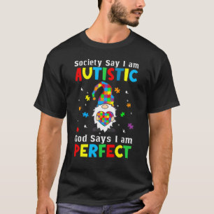 Autismus-Gnom-Gesellschaft sagt, ich bin autistisc T-Shirt