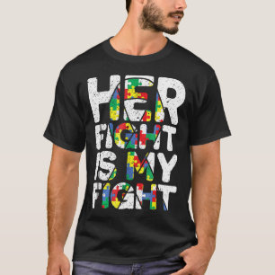 Autismus - Ihr Kampf ist mein Kampf Autism-Bewusst T-Shirt