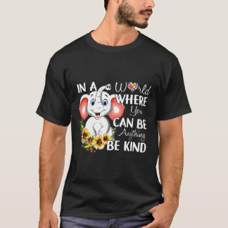 Autismus-In einer Welt, in der man alles sein kann T-Shirt