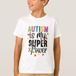 Autismus ist der T - Shirt meines Super Power Kid