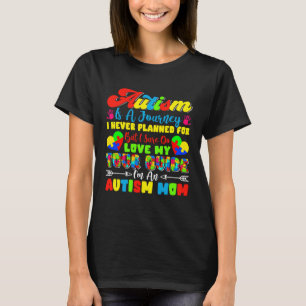 Autismus ist eine Reise, die ich nie geplant habe T-Shirt