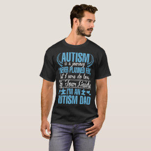 Autismus ist eine Reise, die ich Vater nie des T-Shirt