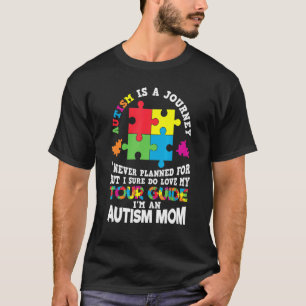 Autismus ist eine Reise, für die ich mich nie bewo T-Shirt