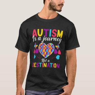 Autismus ist eine Reise, keine Bestimmung Autismu T-Shirt