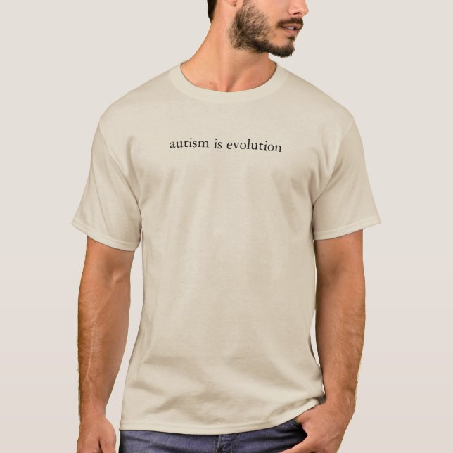 Autismus ist Evolution T-Shirt (Vorderseite)