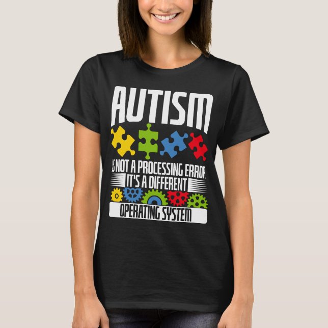 Autismus ist kein Monat mit Verarbeitungsfehlern T-Shirt (Vorderseite)