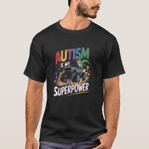 Autismus ist mein Superpower Monster Truck T-Rex f T-Shirt