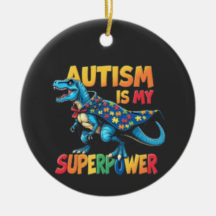 Autismus ist meine Superkraft Dinosaurier Autismus Keramik Ornament