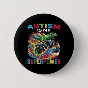 Autismus ist meine Supermacht Dino T Rex Monster T Button