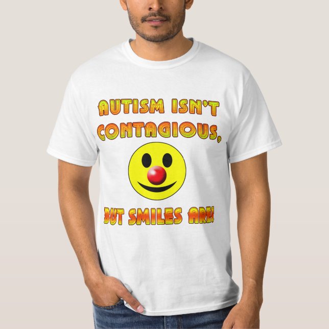 Autismus ist nicht ansteckend, aber Lächeln ist T-Shirt (Vorderseite)