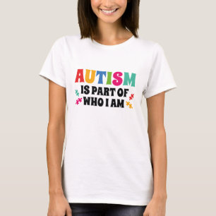 Autismus ist Teil dessen, wer ich bin T-Shirt