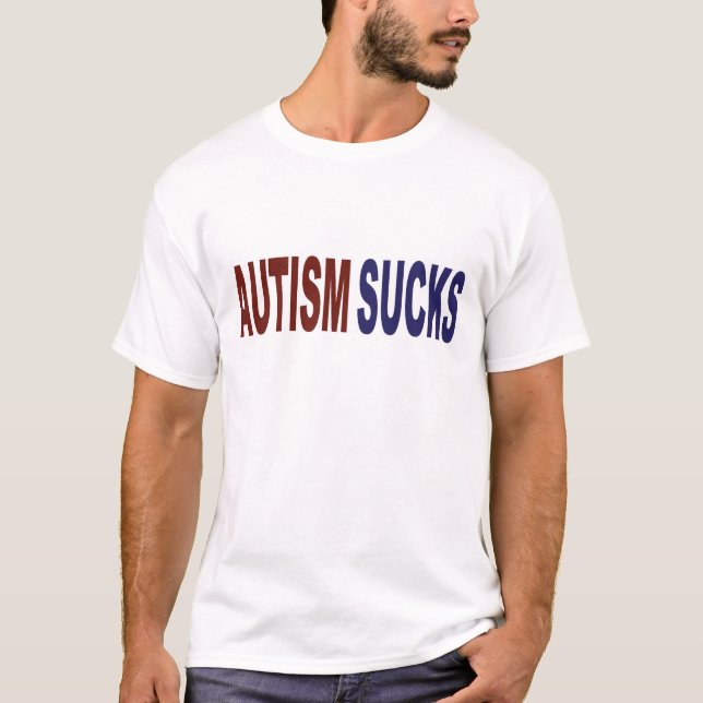 Autismus ist zum Kotzen T-Shirt (Vorderseite)