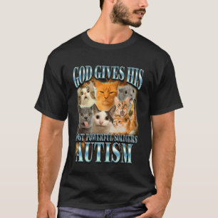 Autismus Katzenliebhaber Gott gibt seine mächtigst T-Shirt