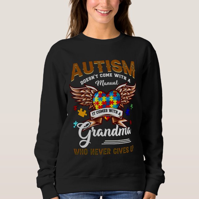 Autismus kommt Hand, es kommt ein Oma Sweatshirt (Vorderseite)