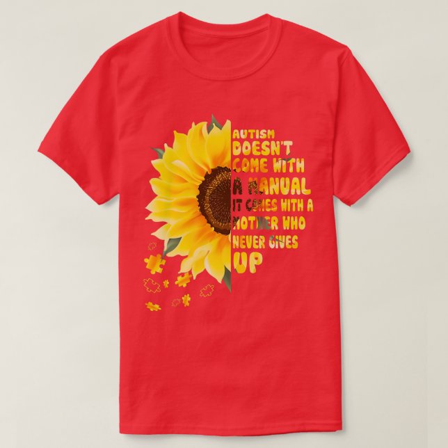 Autismus kommt mit einer Mutter, die nie Niedlich  T-Shirt (Design vorne)