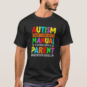 Autismus Kommt Nicht Mit Einem Handbuch Mom Dad Au T-Shirt