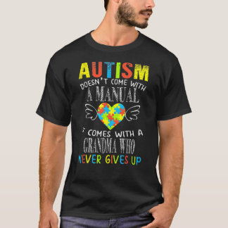Autismus Kommt Nicht Mit Einem Handbuch Oma Autism T-Shirt