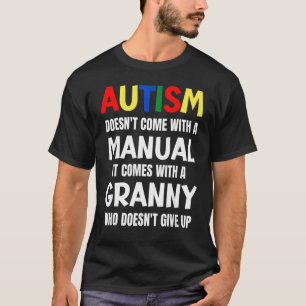 Autismus kommt nicht mit einem Handbuch, sondern m T-Shirt