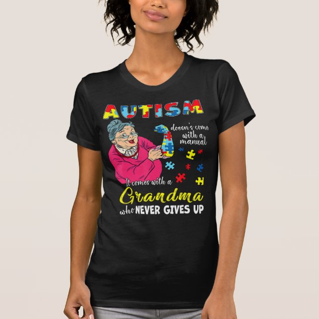 Autismus kommt nicht mit einem manuellen Oma, das  T-Shirt (Vorderseite)