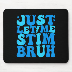 Autismus Lass Stim Bruh ASD Bewusstsein Männer Fra Mousepad