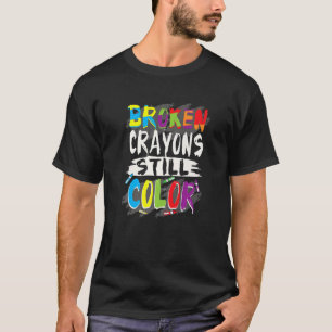 Autismus Lehrer gebrochen Crayons Farbe Autismus A T-Shirt