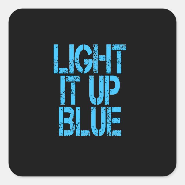 Autismus Light It Up Blue Autismus Awareness Quadratischer Aufkleber (Vorderseite)