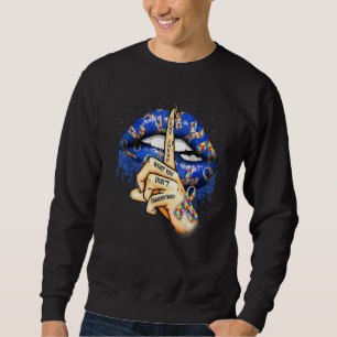 Autismus Lippen beurteilen nicht, was man nicht ve Sweatshirt