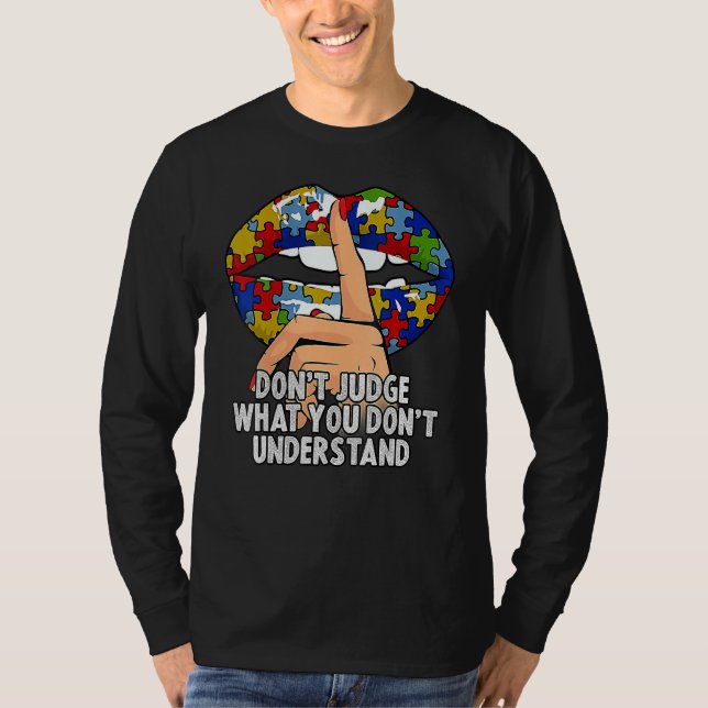 Autismus Lippen beurteilen nicht, was man nicht ve T-Shirt (Vorderseite)