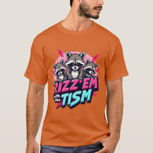 Autismus Lustiges Rizz Em Withheism Meme Autistisc T-Shirt