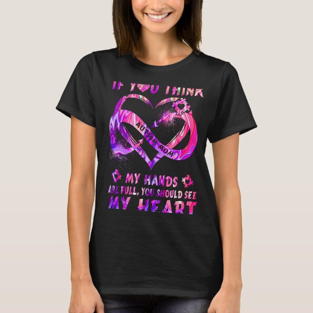 Autismus Mama Bewusstsein, wenn Sie denken, meine  T-Shirt (Vorderseite)