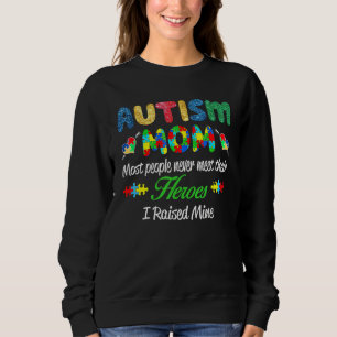 Autismus Mama Die meisten Menschen treffen nie ihr Sweatshirt
