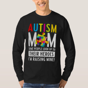Autismus Mama Einige Leute schauen auf ihre Helden T-Shirt