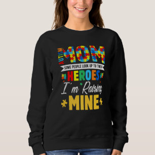 Autismus Mama Einige Leute schauen ihre Helden nac Sweatshirt