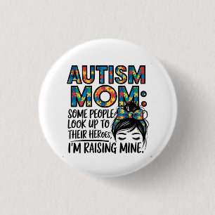 Autismus Mama Einige Leute schauen ihren Helden zu Button