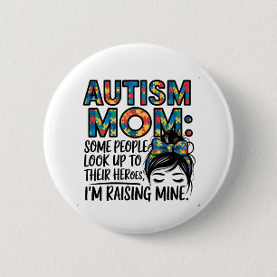 Autismus Mama Einige Leute schauen ihren Helden zu Button