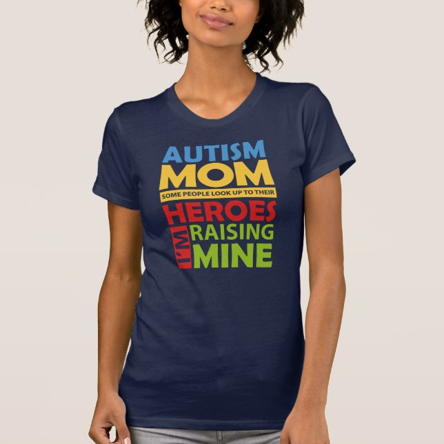 Autismus Mama ich will meinen Helden aufziehen T-Shirt (Vorderseite)