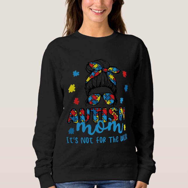 Autismus-Mama ist nicht für den schwachen Autismus Sweatshirt (Vorderseite)