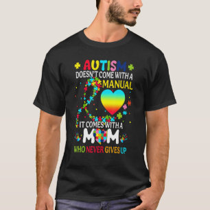 Autismus-Mama Kommt Nicht Mit Einem Handbuch Fraue T-Shirt