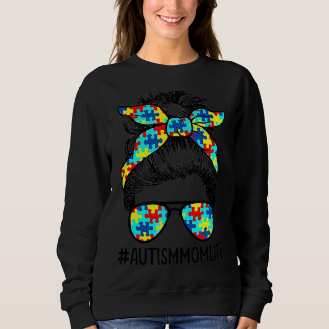 Autismus Mama Life Messy Bun Sonnenbrille Bandana  Sweatshirt (Vorderseite)