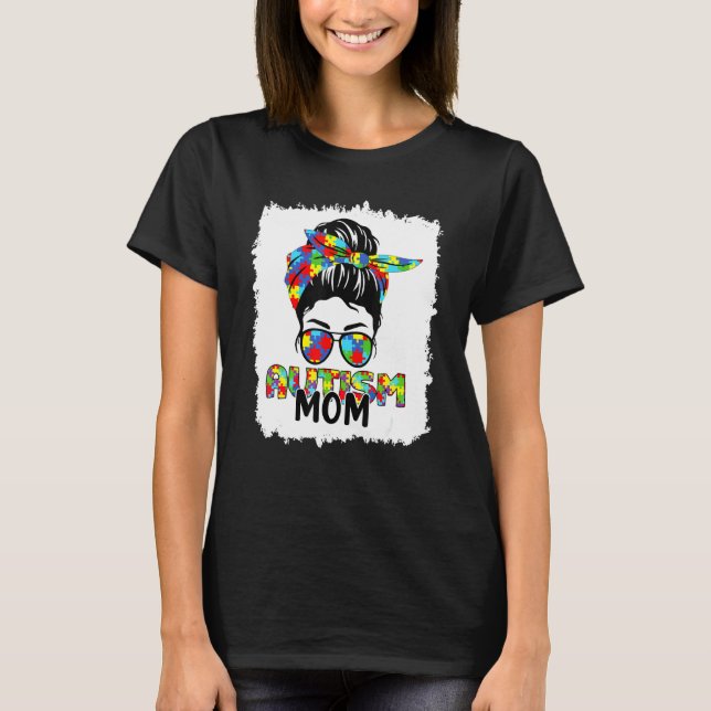 Autismus Mama Life Messy Bun Sonnenbrille Bandana  T-Shirt (Vorderseite)