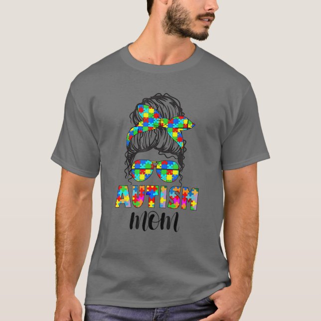Autismus Mama Life Messy Bun Sonnenbrille Bandana  T-Shirt (Vorderseite)