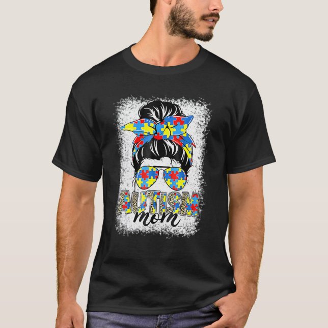 Autismus Mama Life Messy Bun Sonnenbrille Bandana  T-Shirt (Vorderseite)