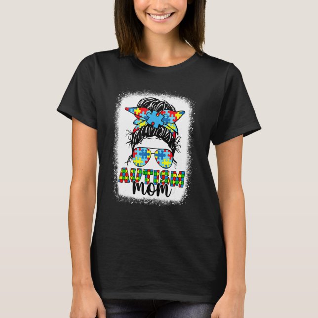 Autismus Mama Life Messy Bun Sonnenbrille Bandana  T-Shirt (Vorderseite)