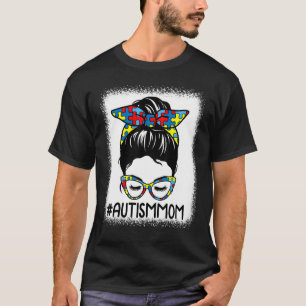 Autismus-Mama-Unordentlicher-Bun-Gebleichtes-Autis T-Shirt